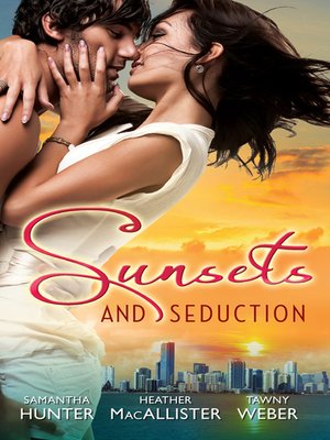cover image of Sunsets & Seduction--3 Book Box Set